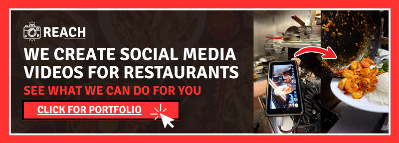 Reach: We Create Social Media Videos for Restaurants. See what we can do for you! Click for Portfolio.