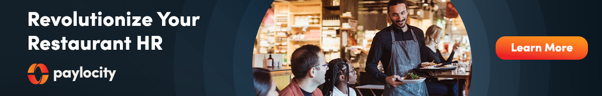 Revolutionize Your Restaurant HR. Learn more about Paylocity.