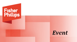 Fisher Phillips' Event