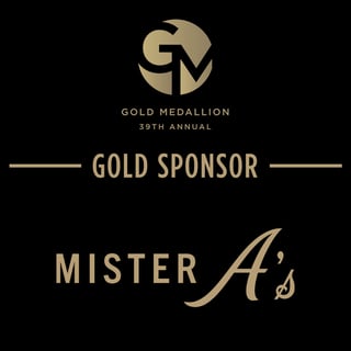 39th Annual Gold Medallion - Gold Sponsor: Mister A's